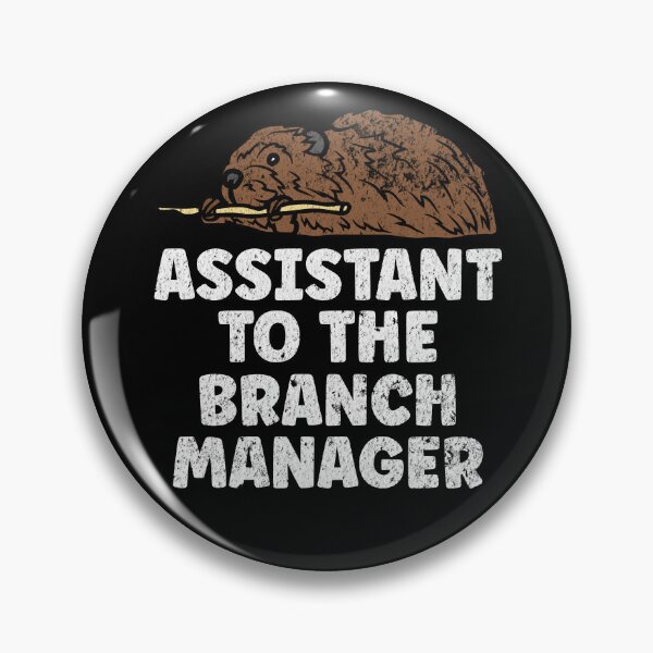 Item preview, Assistant To The Branch Manager Funny Beaver designed and sold by TheButtonCrew.