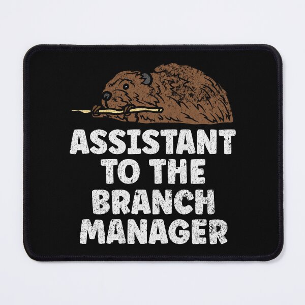 Item preview, Assistant To The Branch Manager Funny Beaver designed and sold by TheButtonCrew.