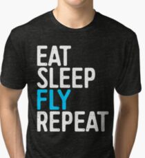 Eat Sleep Fly Repeat Tri-blend T-Shirt