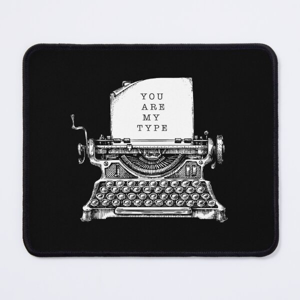 Item preview, You are my type designed and sold by remerasnerdas.