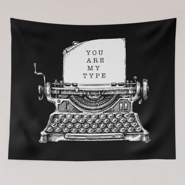 Item preview, You are my type designed and sold by remerasnerdas.
