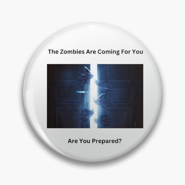 Item preview, The Zombies Are Coming For You designed and sold by DEDDesign.