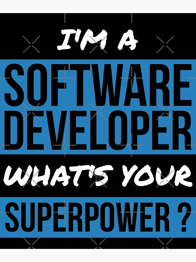 Discover I'm a Software Developer What's Your Superpower? Premium Matte Vertical Poster