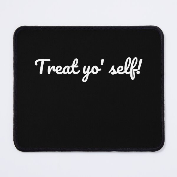 Item preview, Treat Yo Self White Text designed and sold by AmberSiraj.