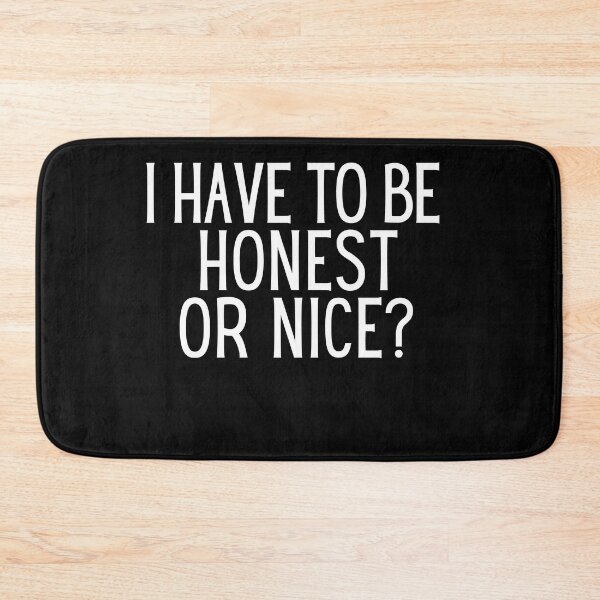 Item preview, I have to be honest  or nice? FUNNY designed and sold by kowal11.