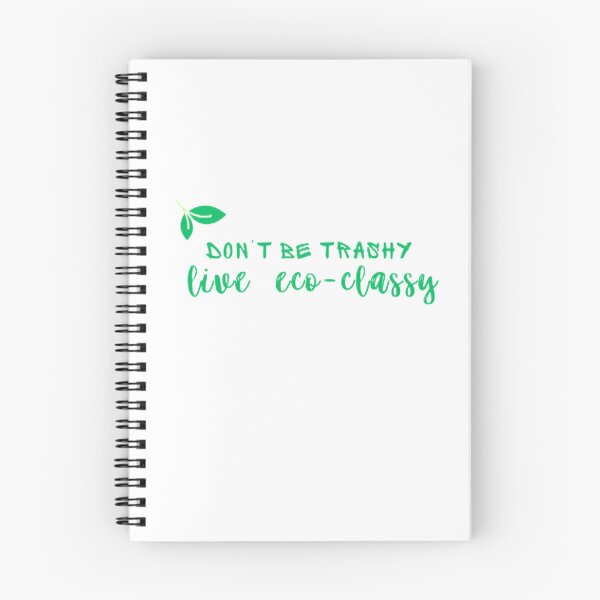 Item preview, ecoliving, eco lifestyle, green, earth, buy clean, Don't be trashy live ecoclassy tshirt designed and sold by KesDesigns ⭐⭐⭐⭐⭐.
