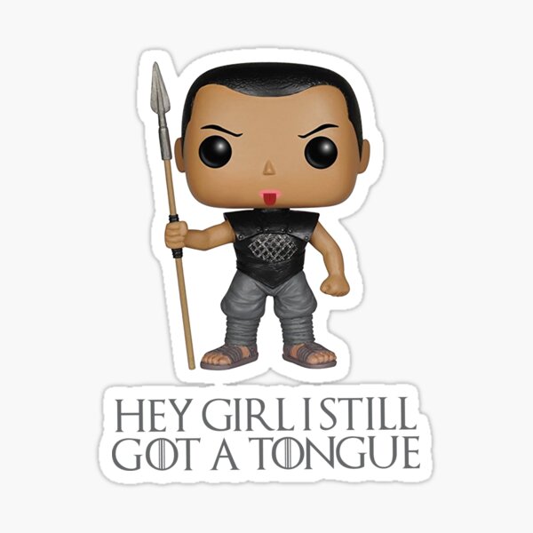 Greyworm still got his tongue Sticker
