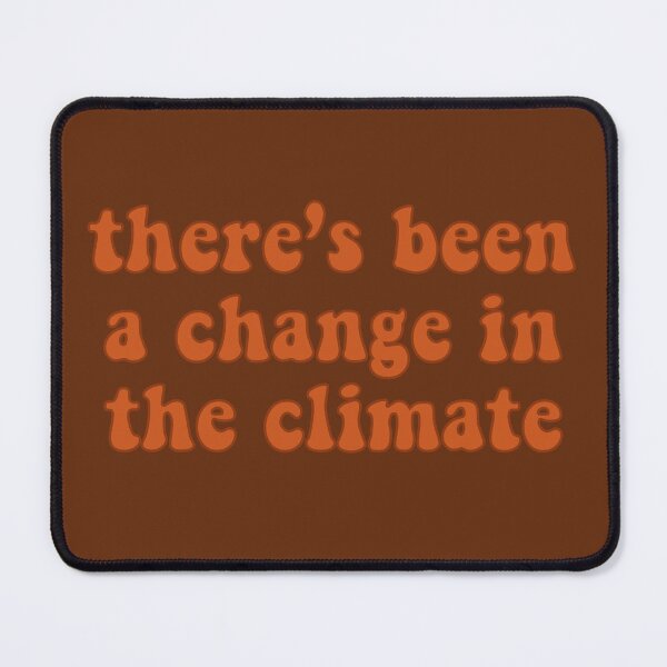 Item preview, Change in the Climate designed and sold by TheDayisOurs.