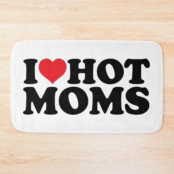 Item preview, I Love Hot Moms designed and sold by TeeArcade84.