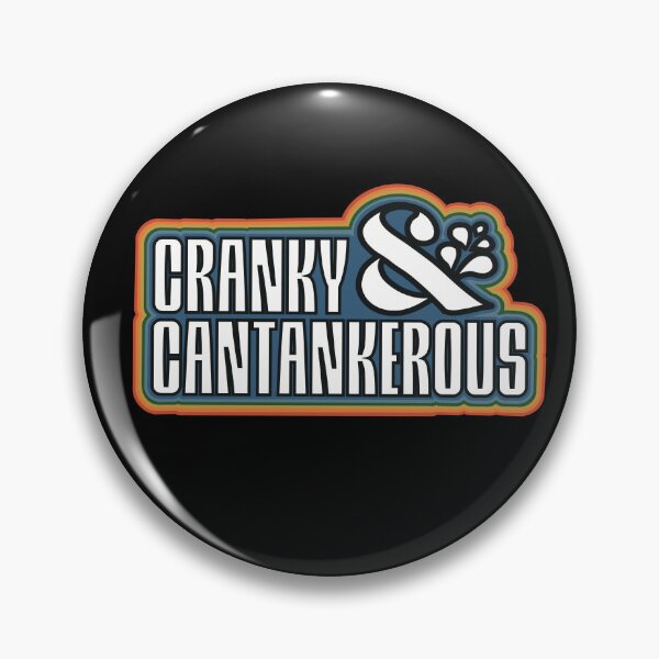 Item preview, cranky and cantankerous designed and sold by thefunkyfinn.