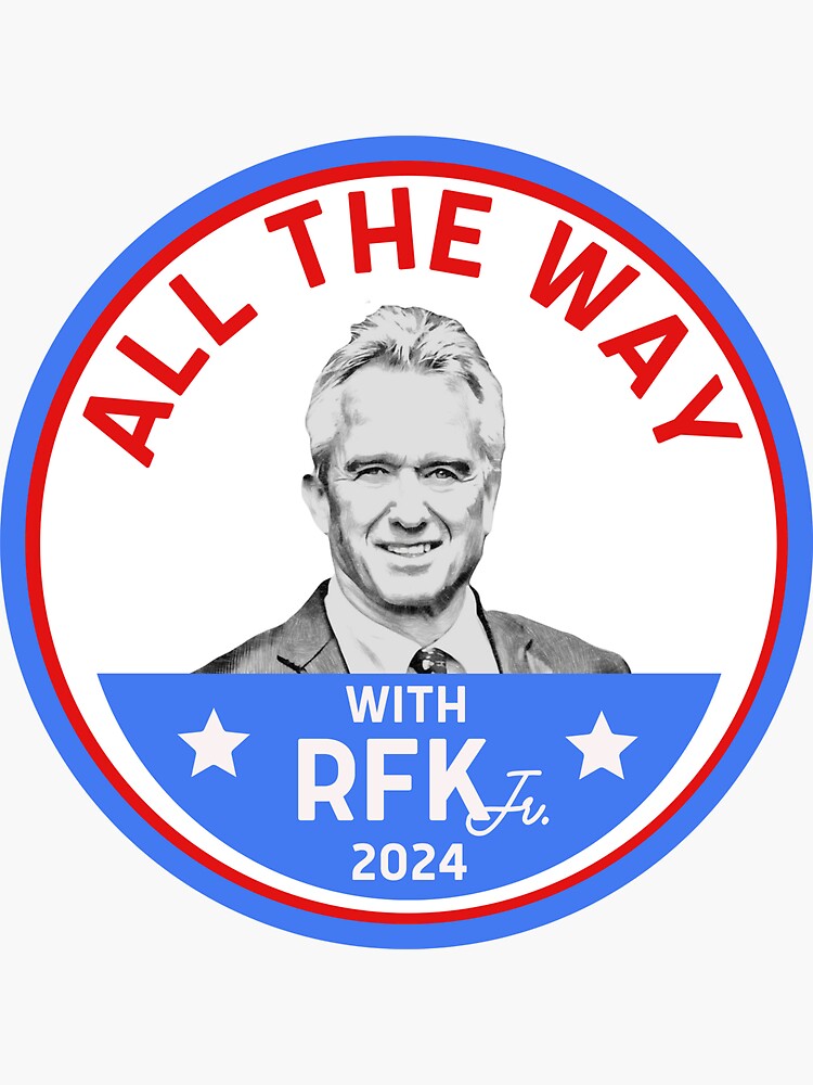 "All the Way with RFK Jr President 2024" Sticker for Sale by