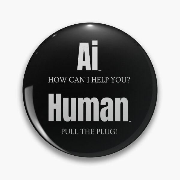 Item preview, AI: How can I help you? Human: Pull the plug - Ai vs Human Fun Design / White Letters designed and sold by nicpa-art.