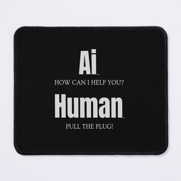 Item preview, AI: How can I help you? Human: Pull the plug - Ai vs Human Fun Design / White Letters designed and sold by nicpa-art.