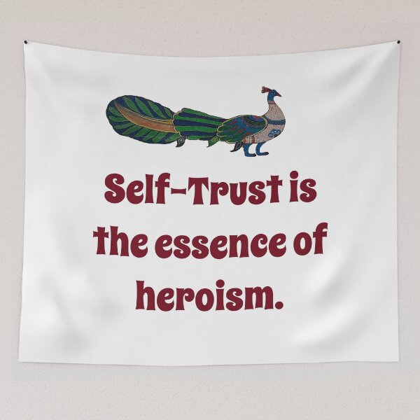 Item preview, Self Trust Is The Essence Of Heroism - Confidence Quote designed and sold by CrankyOldDude.
