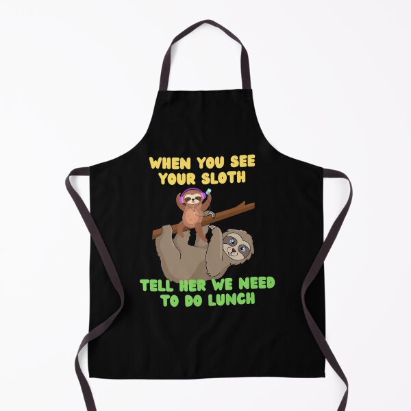 Item preview, Cute Sloth needs to do lunch designed and sold by rocklegends99.