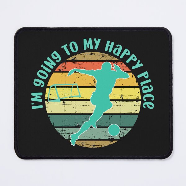 Item preview, Soccer player, I'm going to my happy place designed and sold by LaylaEvans1.