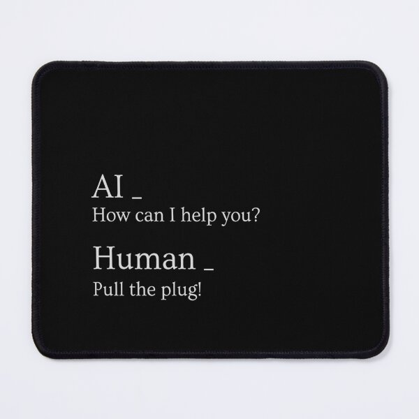 Item preview, Copy of AI: How can I help you? Human: Pull the plug - Ai vs Human Fun Design / White Letters designed and sold by nicpa-art.