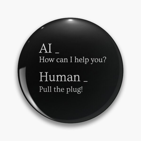 Item preview, Copy of AI: How can I help you? Human: Pull the plug - Ai vs Human Fun Design / White Letters designed and sold by nicpa-art.
