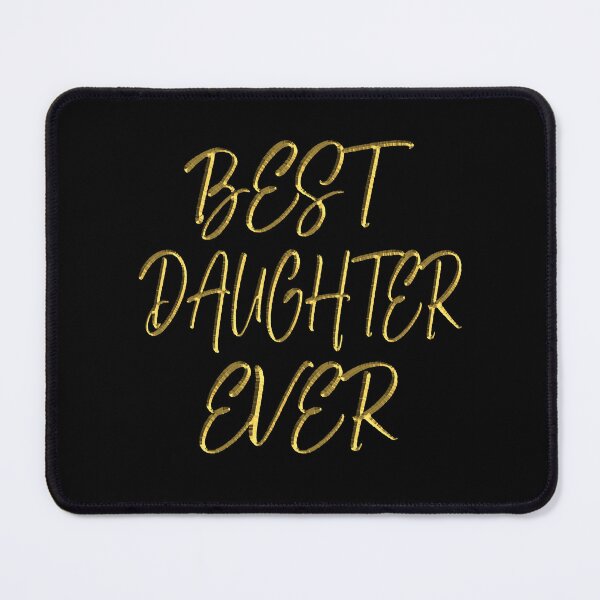 Item preview, Best daughter ever designed and sold by halazidan.