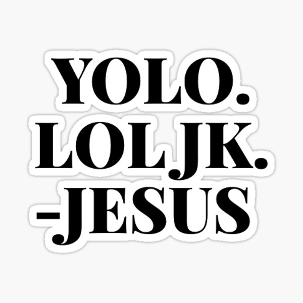 Item preview, Yolo Jesus designed and sold by ladybugs-stickers.