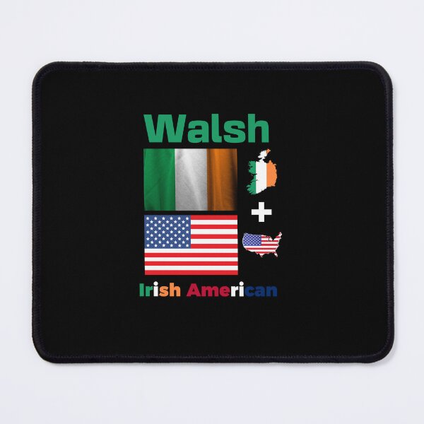 Item preview, Walsh Irish American designed and sold by IrishPOD.
