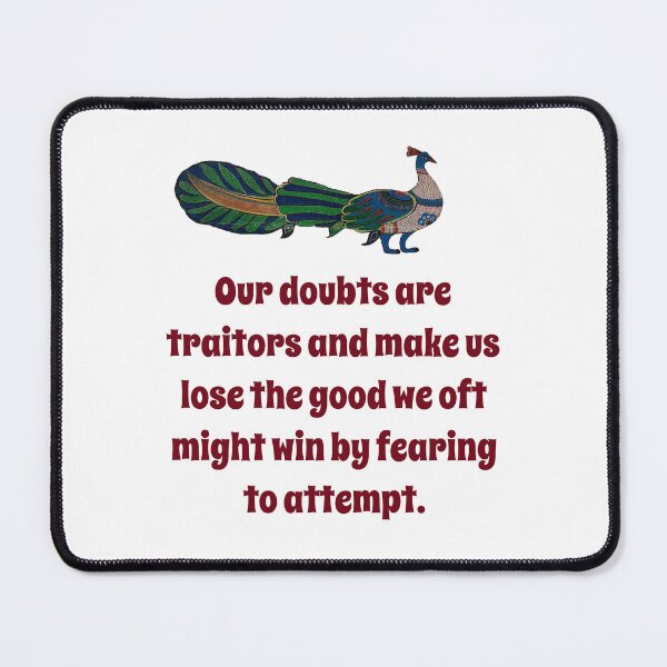 Item preview, Oue Doubts Are Traitors - Confidence Quote designed and sold by CrankyOldDude.