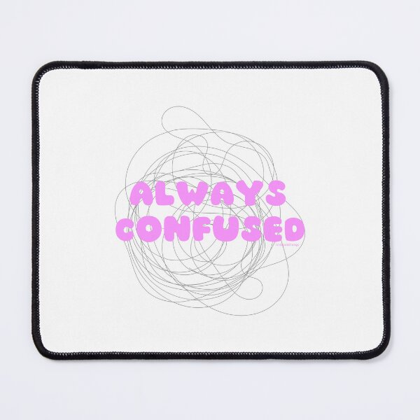 Item preview, Always confused, v1 | lilsboobthangs designed and sold by lilsboobthangs.
