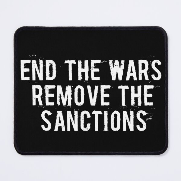 Item preview, End the wars, remove the sanctions designed and sold by JonathanR1994.