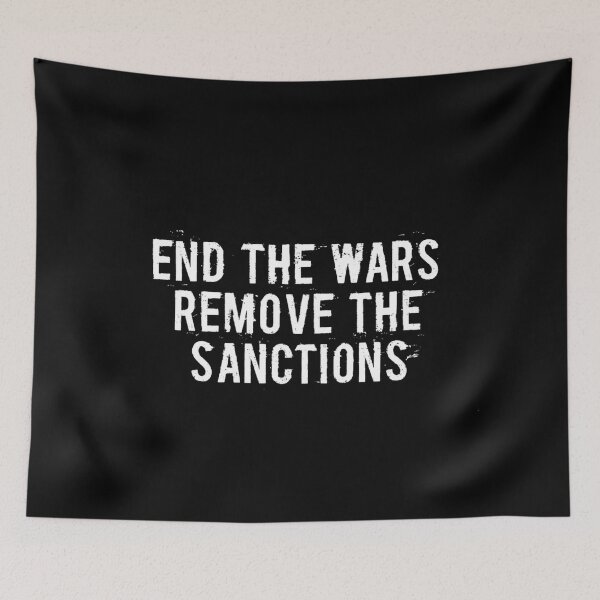 Item preview, End the wars, remove the sanctions designed and sold by JonathanR1994.