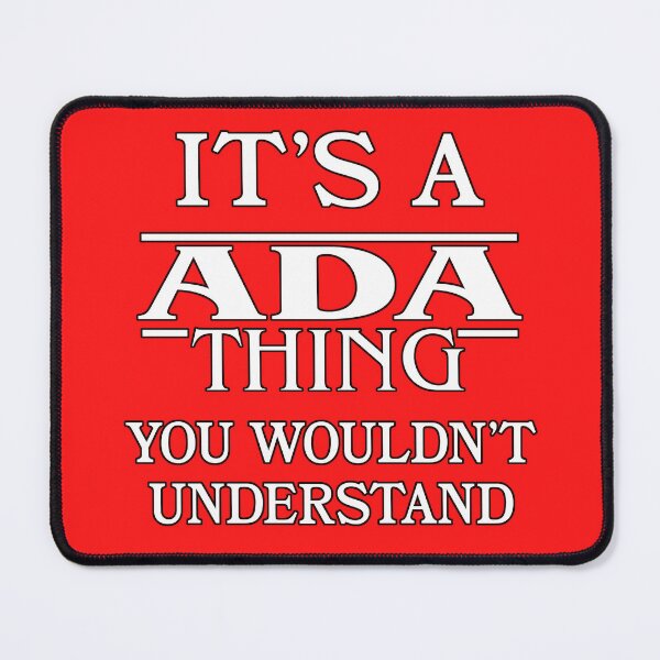 Item preview, Its A Ada Thing You Wouldnt Understand Funny Cute Gift T Shirt For Men Women Hoodie Sweatshirt Sticker Family Reunion Party designed and sold by arcadetoystore.