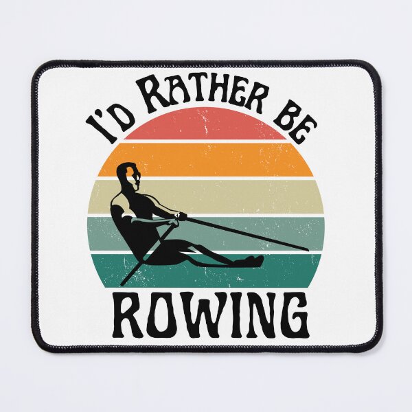 Item preview, I'd rather be rowing designed and sold by QuipSally.