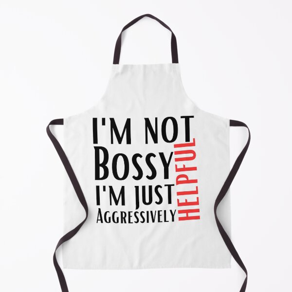 Item preview, i'm not bossy i'm just aggressively helpful funny designed and sold by Nicet-shirt1.