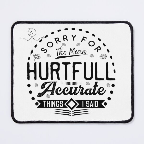 Item preview, Sorry for the accurate things I said designed and sold by courtney petersen.