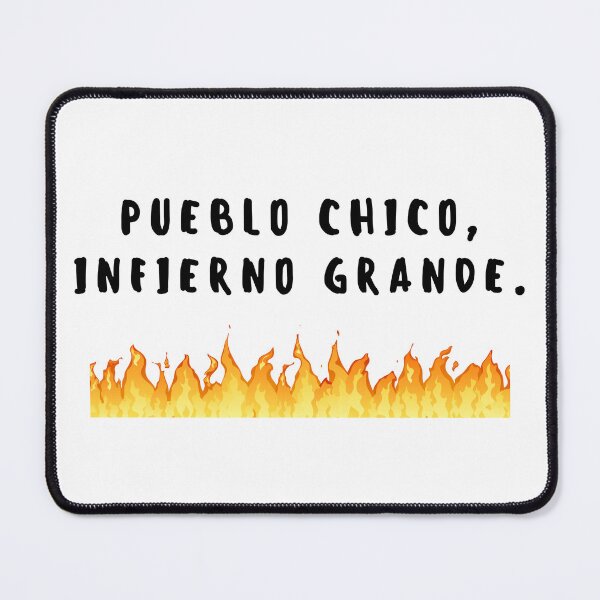 Item preview, Pueblo chico, infierno grande designed and sold by ElPerezosoCo.