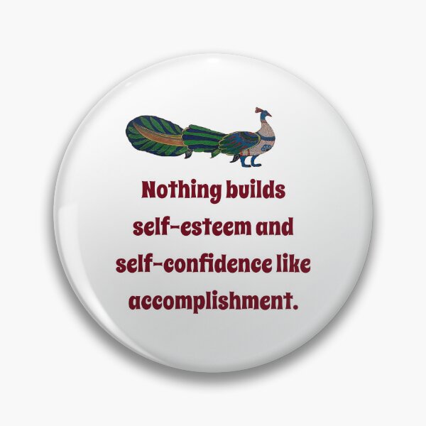 Item preview, Nothing Builds Self-Esteem - Confidence Quote designed and sold by CrankyOldDude.