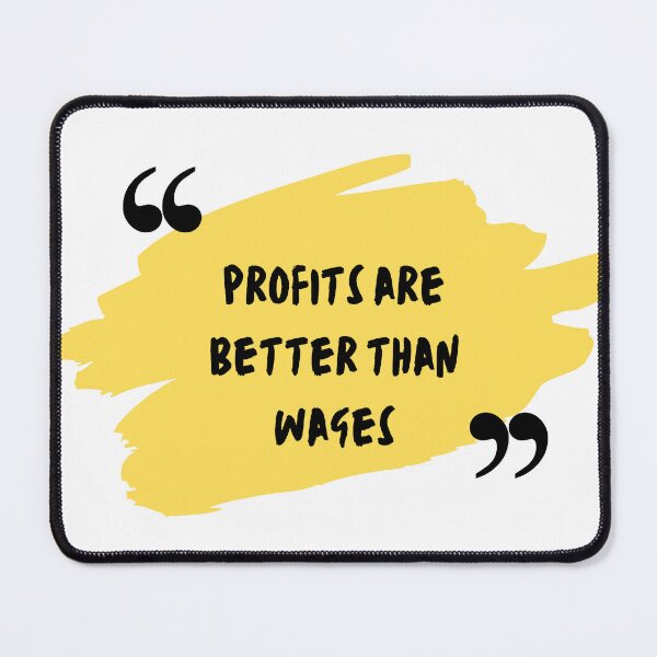 Item preview, Motivational Shirt : Profits are better than wages designed and sold by digi-dizi-shop.