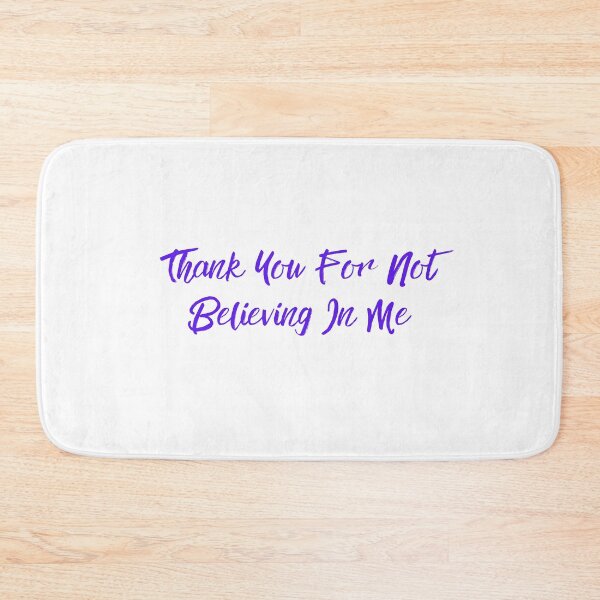 Item preview, Thank You For Not Believing In Me designed and sold by erion-store.