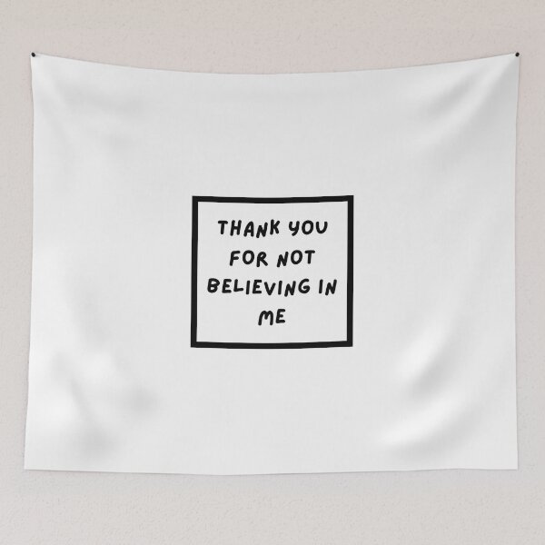 Item preview, Thank You For Not Believing In Me designed and sold by erion-store.