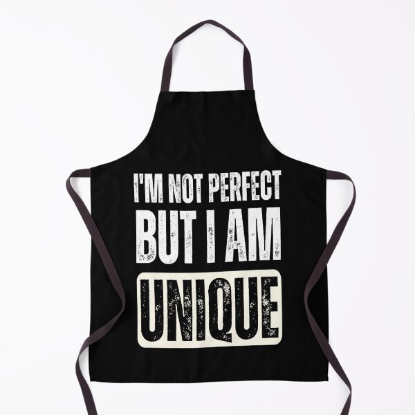 Item preview, I'm Not Perfect But I Am Unique designed and sold by OMG Outfits .