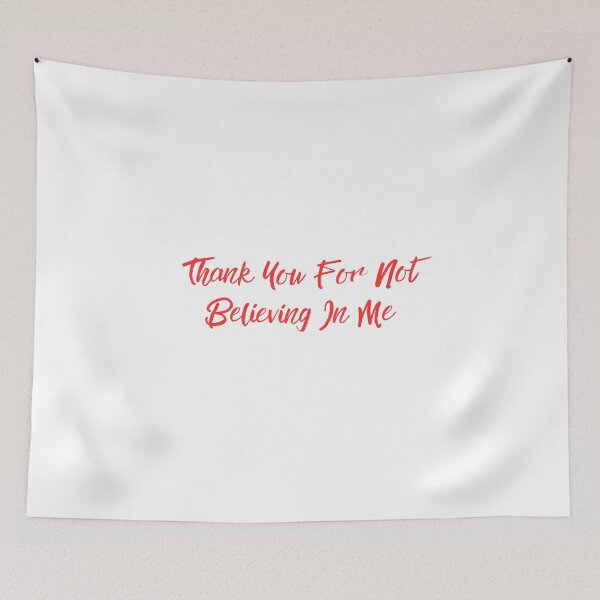 Item preview, Thank You For Not Believing In Me designed and sold by erion-store.