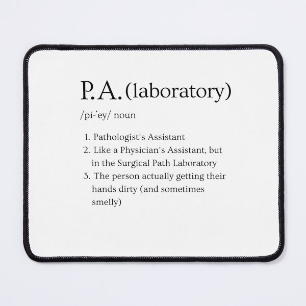 Item preview, Pathologist’s Assistant Funny Definition Laboratory P.A. white background designed and sold by Brasilia.