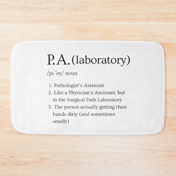 Item preview, Pathologist’s Assistant Funny Definition Laboratory P.A. white background designed and sold by Brasilia.