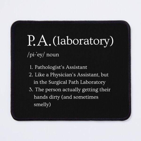 Item preview, Pathologist’s Assistant Funny Definition Laboratory P.A. dark background designed and sold by Brasilia.
