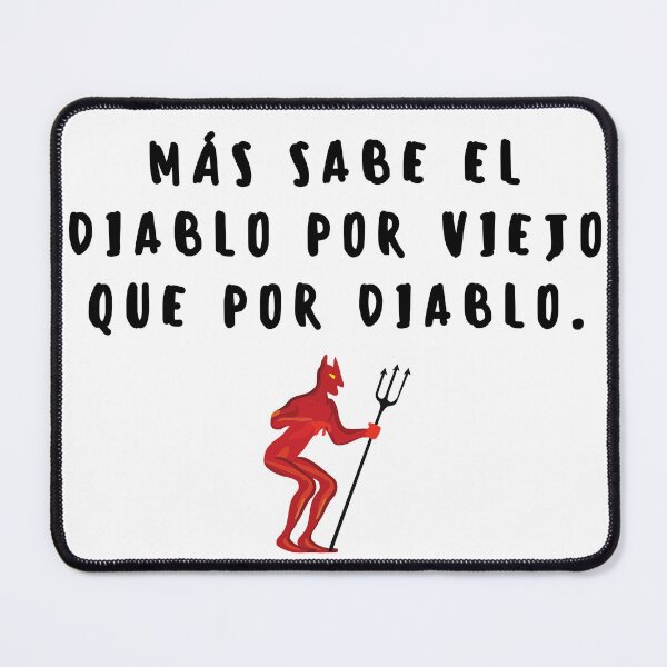 Item preview, Mas sabe el diablo por viejo que por diablo designed and sold by ElPerezosoCo.