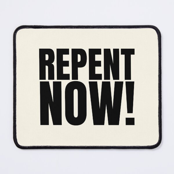 Item preview, Repent Now designed and sold by FunnyFactDesign.