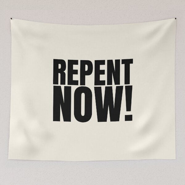 Item preview, Repent Now designed and sold by FunnyFactDesign.
