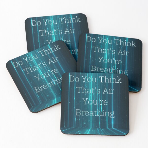 Item preview, Do You Think That's Air You're Breathing designed and sold by StrideOrDie.