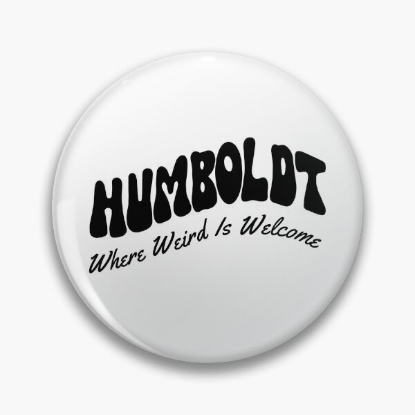 Item preview, Humboldt: Where Weird is Welcome designed and sold by Unhinged Heather.