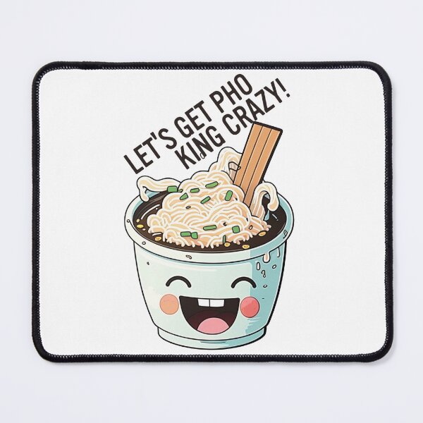 Item preview, Lets Get Pho King Crazy! designed and sold by scollum.