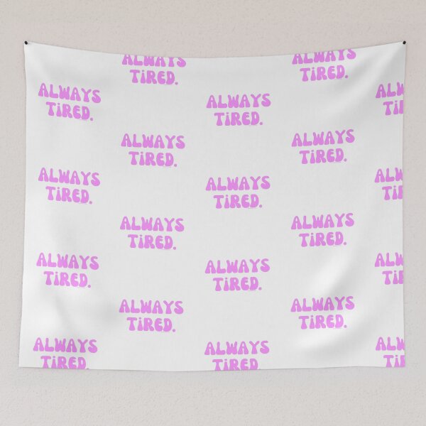 Item preview, Always Tired, v2 | @lilsboobthangs designed and sold by lilsboobthangs.